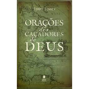 Orações dos Caçadores de Deus | Tommy Tenney - Books & Magazines