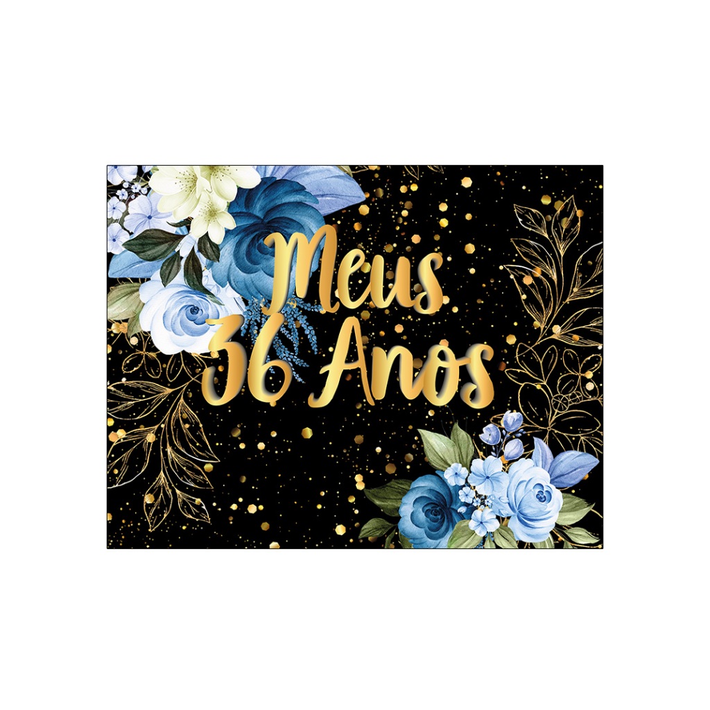 Painel de Festa Horizontal 1,55 X 1,20 - Flores Azuis Efeito Brilhos Meus 36 Anos Dourado 154
