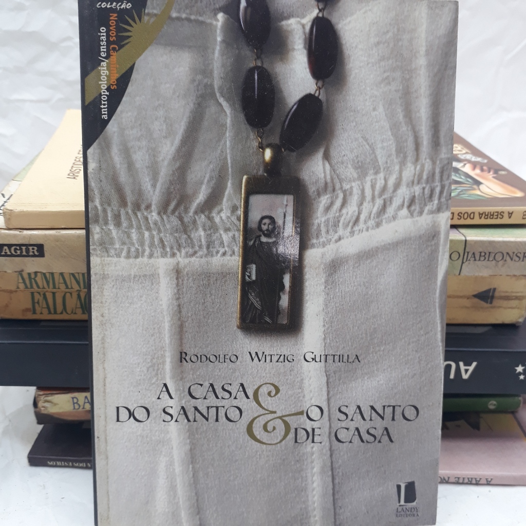 Livro A casa do santo e o santo de casa (USADO)