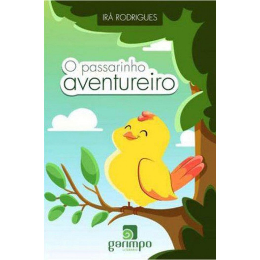 O Passarinho Aventureiro Irá Rodrigues