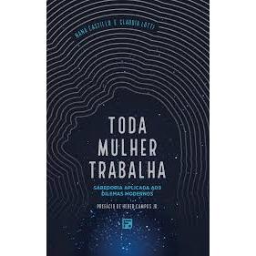 Toda Mulher Trabalha | Naná Castillo e Claudia Lotti