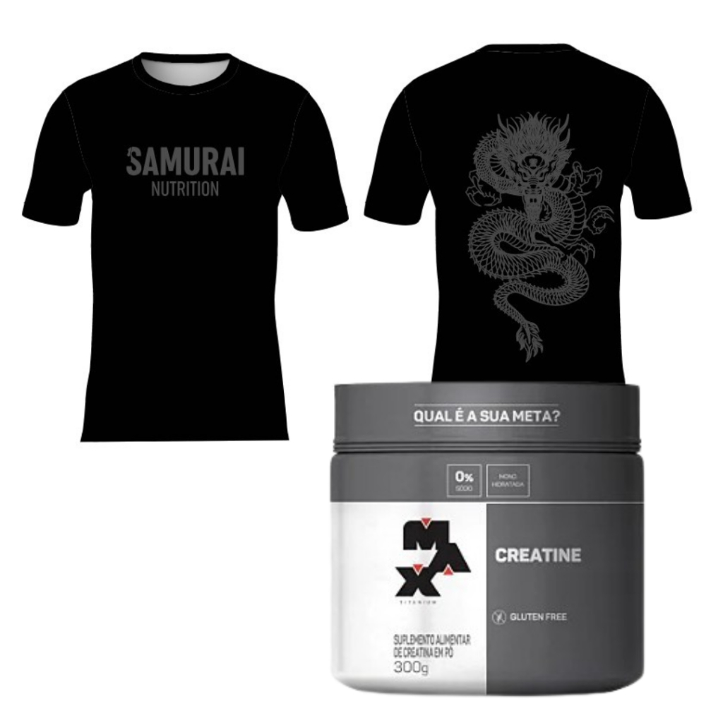 Kit 1x Creatina Monohidratada Pura 300g - Max Titanium + 1x Camiseta Dry Fit Samurai Nutrition