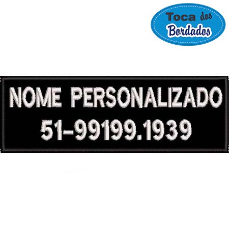 Patch Bordado Tarja Identificação com Nome e Telefone Personalizado 4x12cm Cód.6187 Ideal para piteira de Cachorro. Dod, mochila, mala etc
