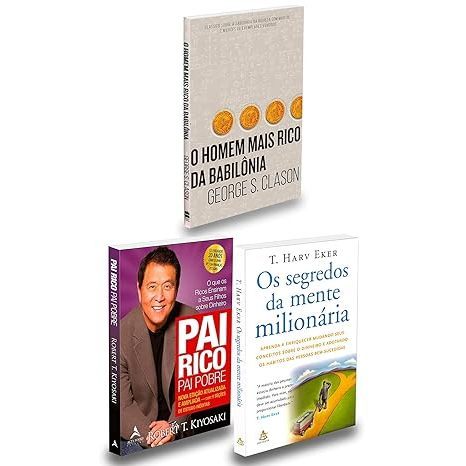 Kit Pai Rico Pai Pobre + Os Segredos da Mente Milionária + O Homem Mais Rico da Babilônia ( Robert Kiyosaki - T. Harv Eker - George S Clason )