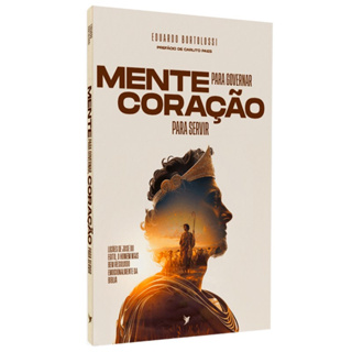 Mente Para Governar, Coração Para Servir | Eduardo Bortolossi em Oferta na Shopee