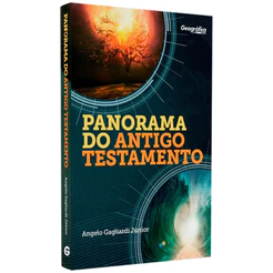 Panorama do Antigo Testamento | Angelo Gagliardi Júnior