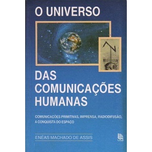 O Universo das Comunicações Humanas- Enéas Machado de Assis