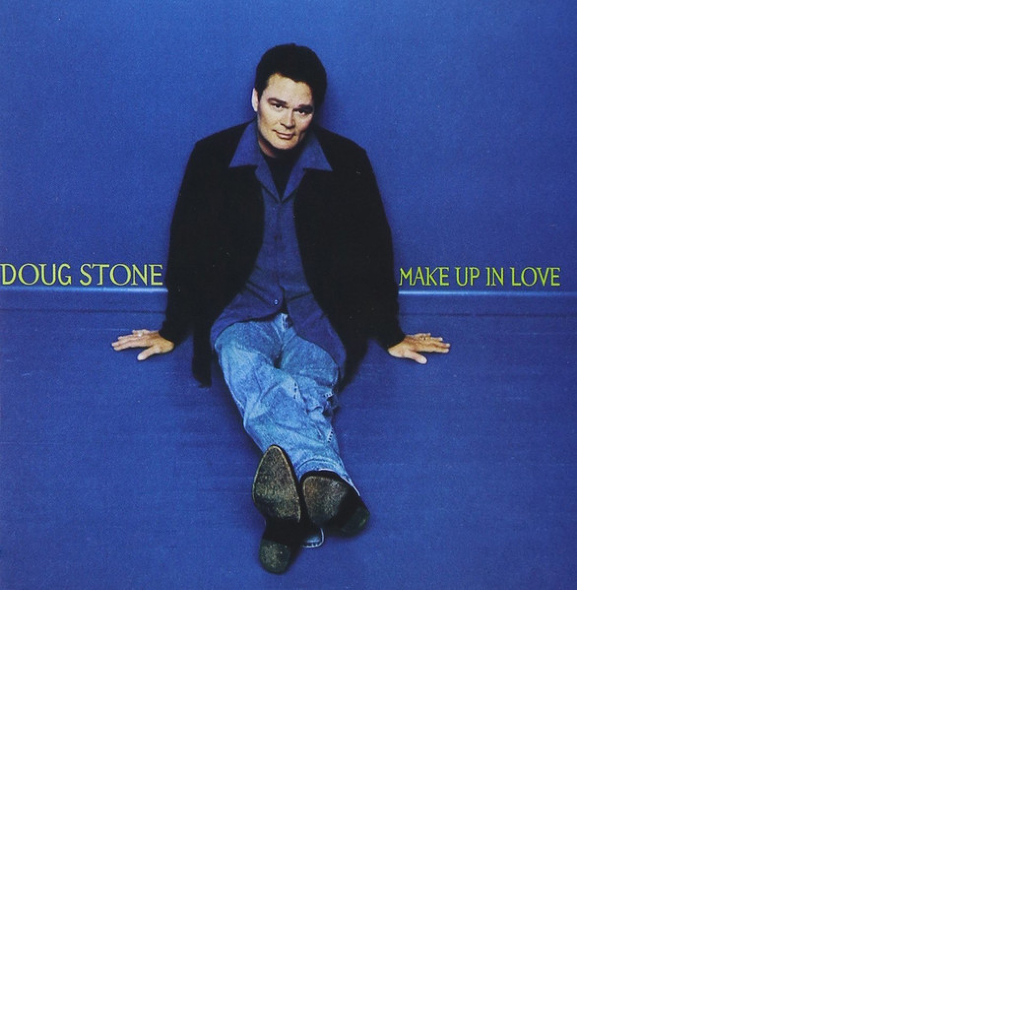 cd Doug Stone – Make Up In Love import lacrado