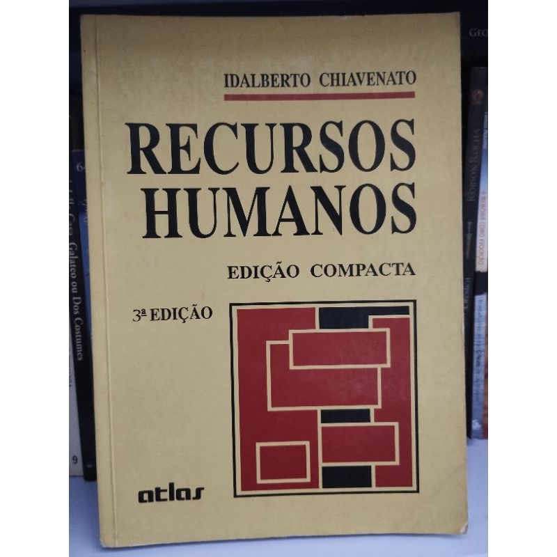 Livro Recursos Humanos - Edição Compacta 3a Edição - Idalberto Chiavenato