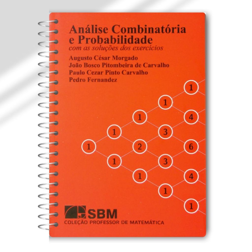 Análise Combinatória e Probabilidade com as soluções dos exercícios,Tamanho A5 e A4 SBM