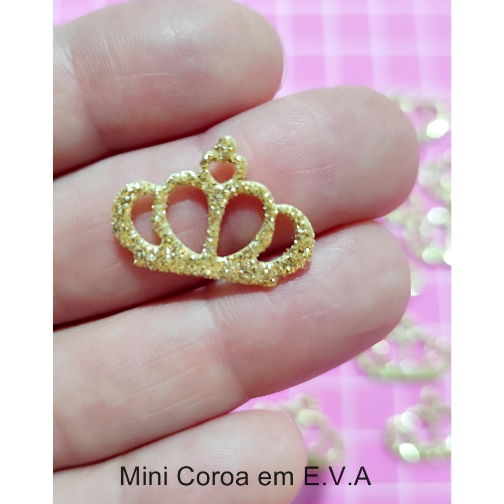 Kit 200 Mini COROAS em E.V.A Glitter/ Apliques/ Pets/ Laceiras/ Artesanatos em geral