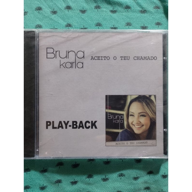 Cd playback Bruna Karla Aceito O Teu Chamado(Cd Lacrado)