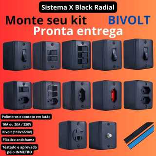 Conjunto Tomada e Interruptores 10A/20A Sobrepor Sistema X Black (Preta) Radial