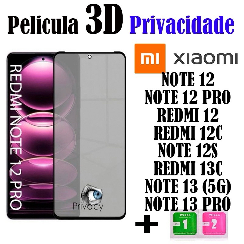 Película Vidro 3D Privacidade Redmi Note 12S/Note 12(4g/5g)MI 13C//Note 12 Pro(4g/5g)/Redmi 12C/Redmi12/Note 13 4g/Note 13 5g/Note 13 Pro Protetor Da Tela Anti Espionagem Cobre Tudo
