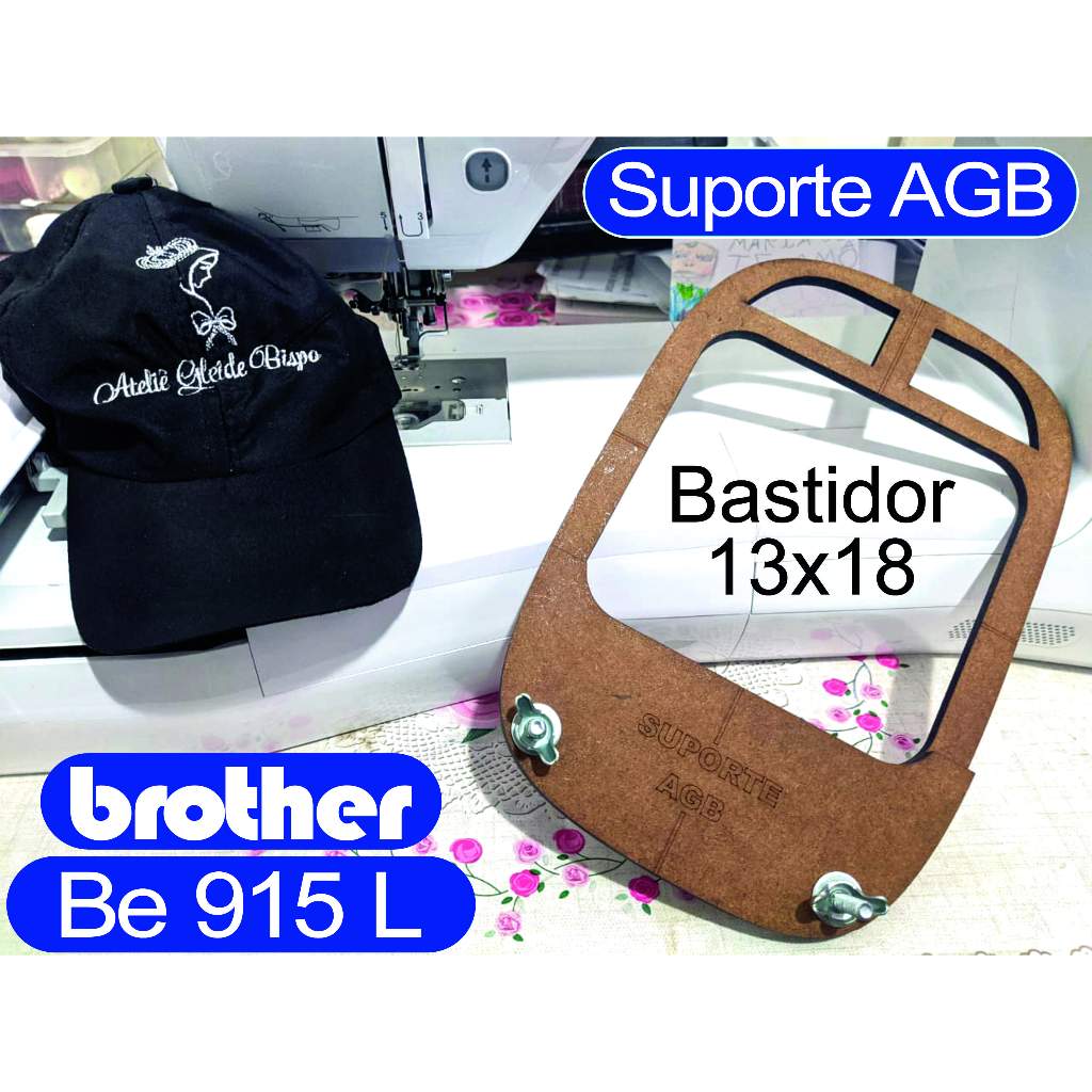 Bastidor de Boné (13x18) Suporte AGB p/ Brother Be915L LANÇAMENTO!