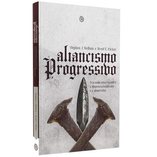 Livro Aliancismo Progressivo | Stephen Wellum em Oferta na Shopee