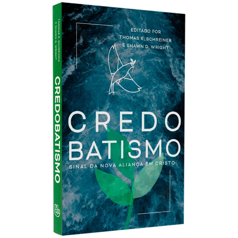 Livro Credobatismo | Thomas R. Schreiner e Shawn D. Whigth