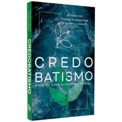 Livro Credobatismo | Thomas R. Schreiner e Shawn D. Whigth