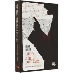 Livro Uma Alma Por Vez | Grant Wacker