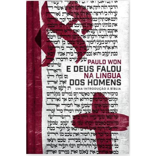 E Deus Falou na Língua dos Homens | Paulo Won - Books & Magazines