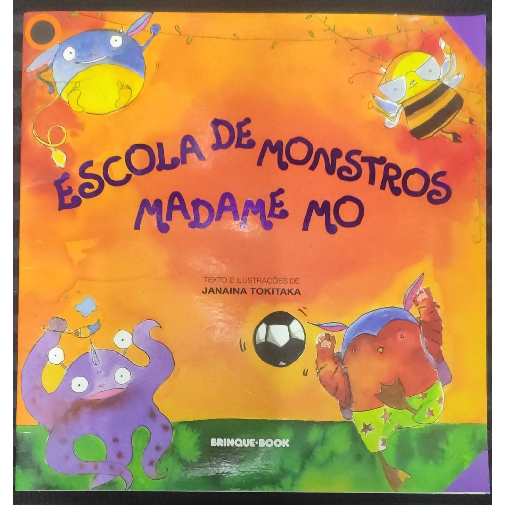 Livro Escola de Monstros Madame Mo Texto e Ilustrações Janaina Tokitaka Editora Brinque-Book Usado
