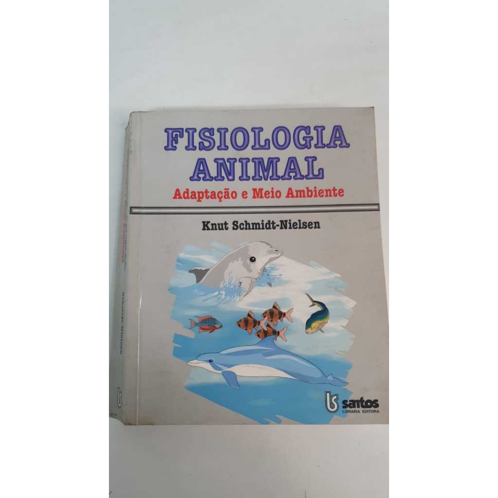 Livro Fisiologia Animal Adaptação e Meio Ambiente Knut Schmidt-Nielsen V4353