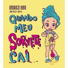 Quando Meu Sorvete Cai - Rodrigo Bibo