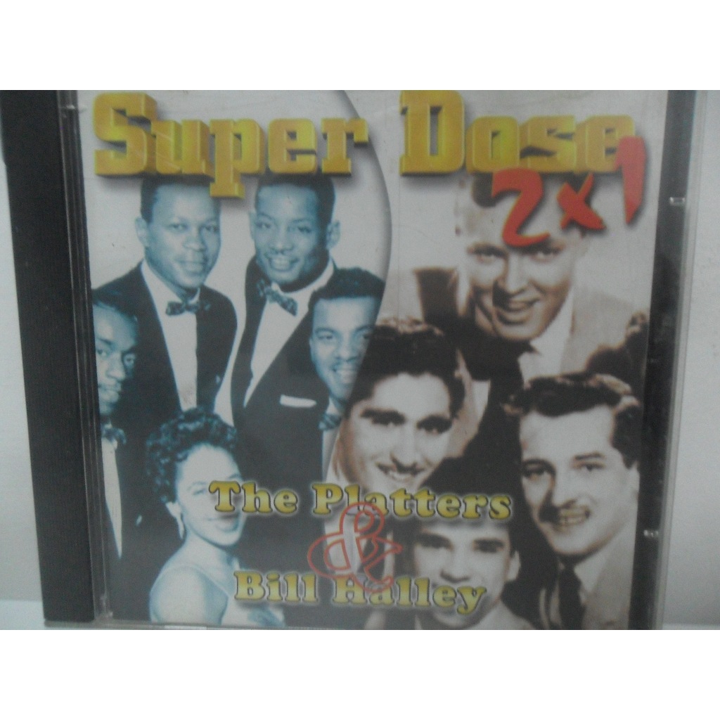 SUPER DOSE 2X1 = THE PLATTERS E BILL HALLEY; CD