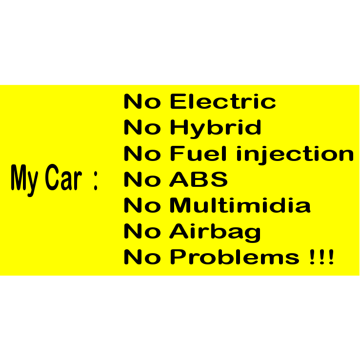 Adesivo - My Car : No Electric No Abs No Fuel Injection  -   20 Cm