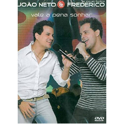 DVD - Vale A Pena Sonhar - João Neto E Frederico - Ao Vivo Em Goiania
