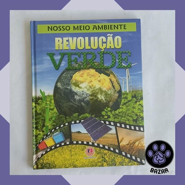 Livro: Nosso Meio Ambiente: Revolução Verde