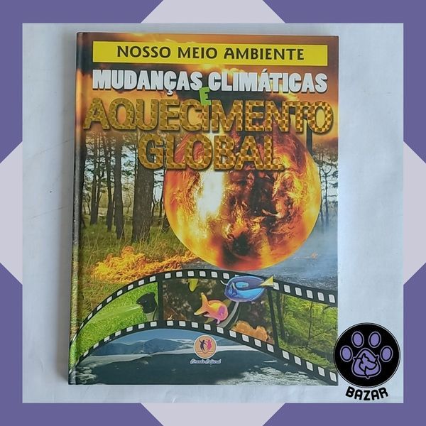 Livro: Nosso Meio Ambiente: Mudanças Climáticas e Aquecimento Global