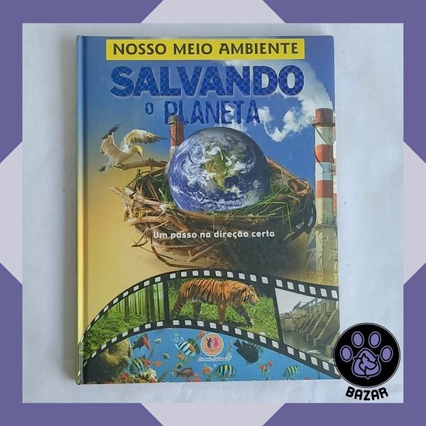 Livro: Nosso Meio Ambiente: Salvando o Planeta