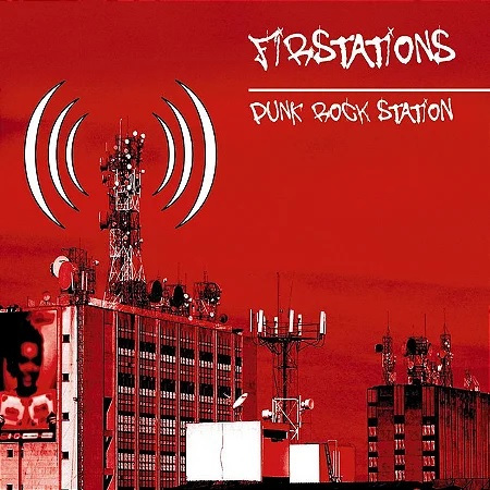 FIRSTATIONS - PUNK ROCK STATION! (ZONA PUNK COMPACTS DISCS / PUNK/HARDCORE)
