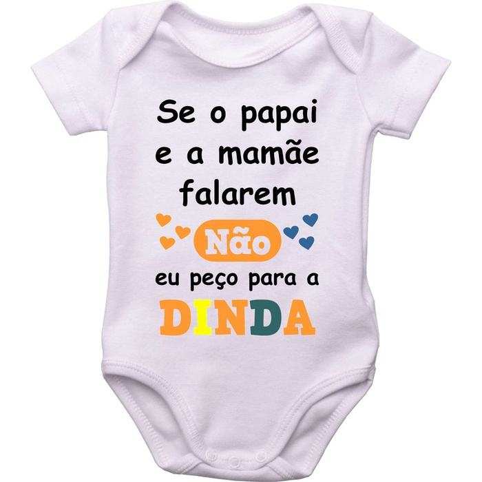 Roupinha Do Bebê Se O Papai E A Mamãe Falarem Não Eu Peço Para A Dinda