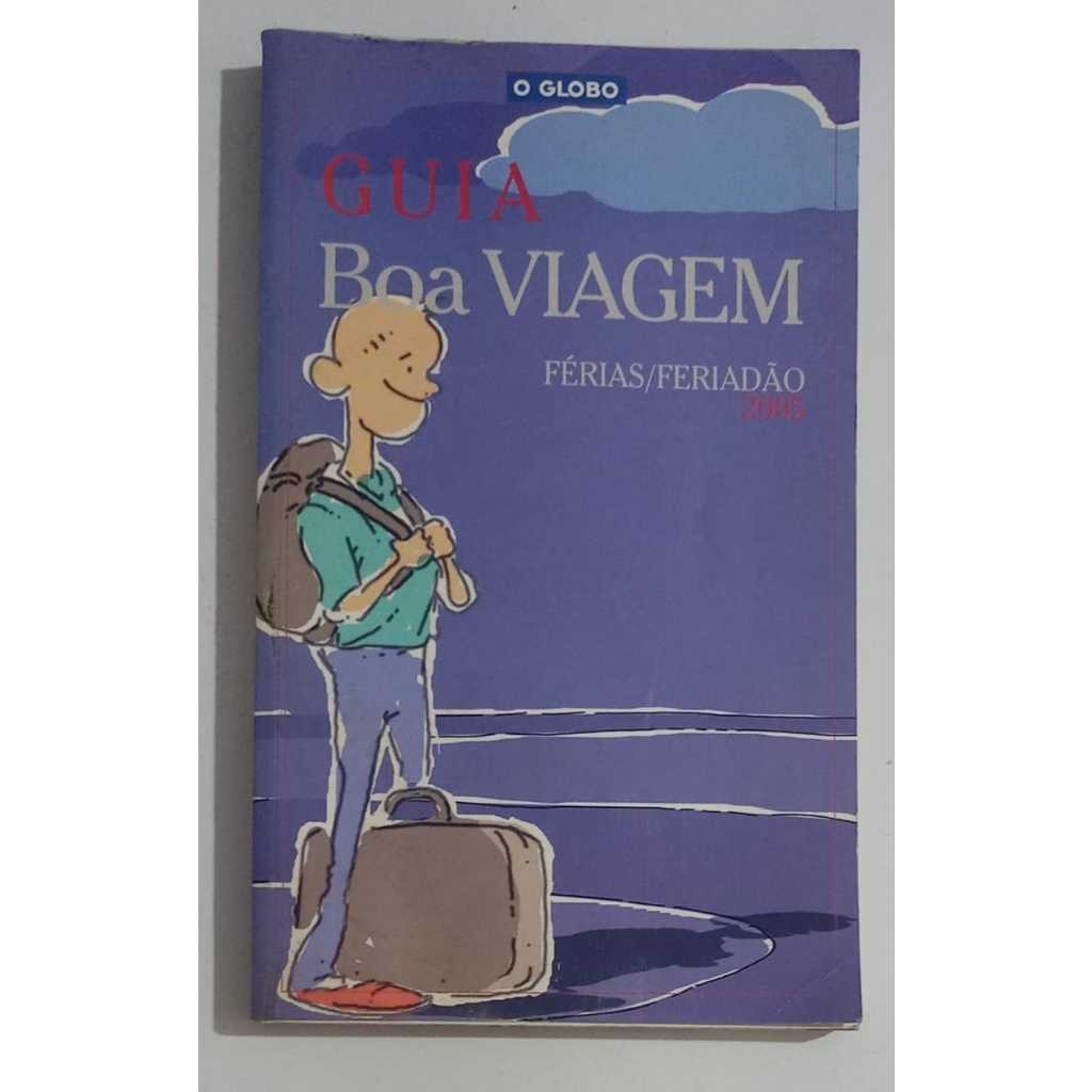 Livro: Guia boa viagem férias /feriadão 2005 - Carla Lencastre