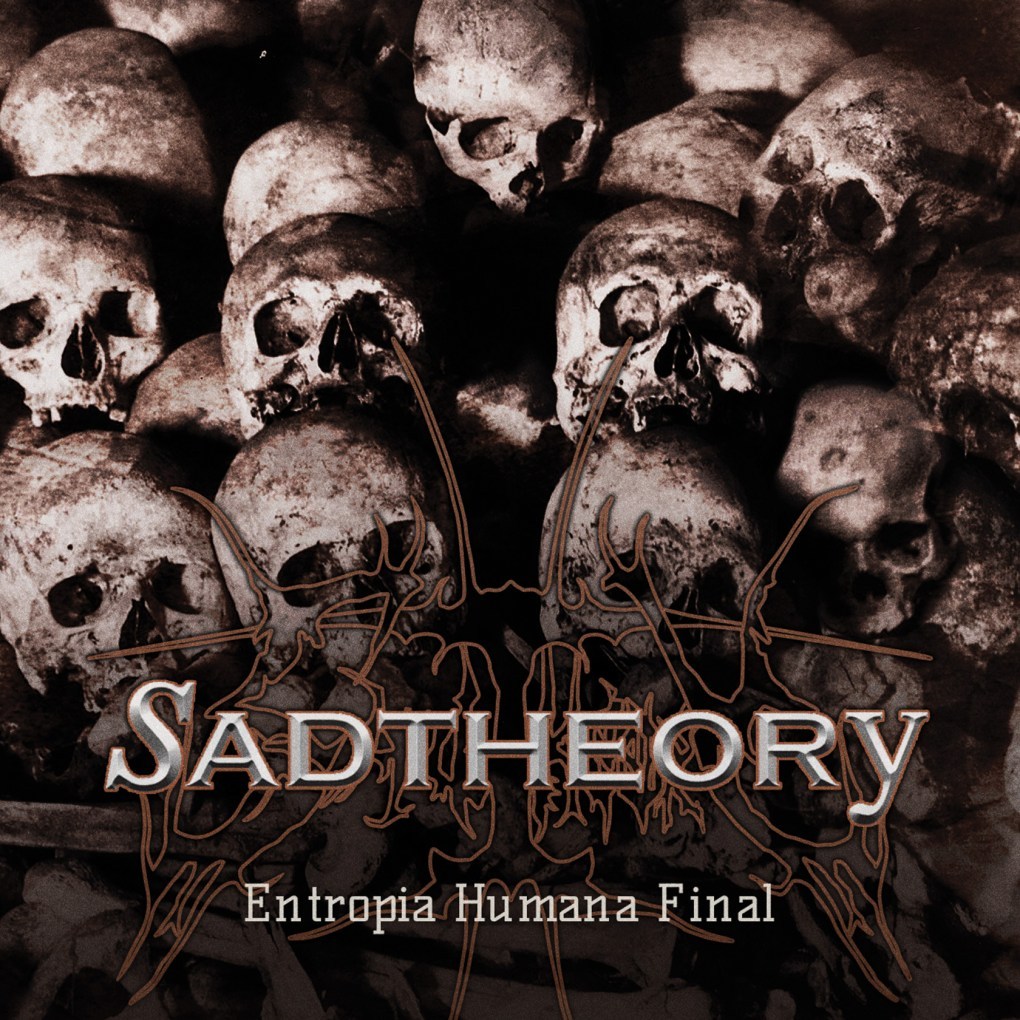 SAD THEORY - ENTROPIA HUMANA FINAL (MINDSCRAPE MUSIC / DEATH METAL)