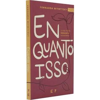 Enquanto Isso | Capa Brochura | Fernanda Witwytzky - Books & Magazines