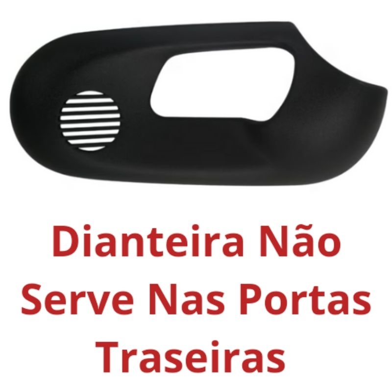 Moldura Maçaneta Interna Porta Dianteira Corsa Classic Corsa pick up Hatch Sendan Wagon Tigra G1