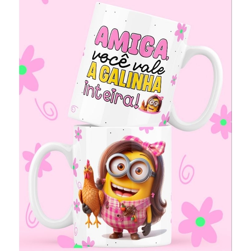 Caneca - Minions Amiga - Amiga você vale a galinha inteira