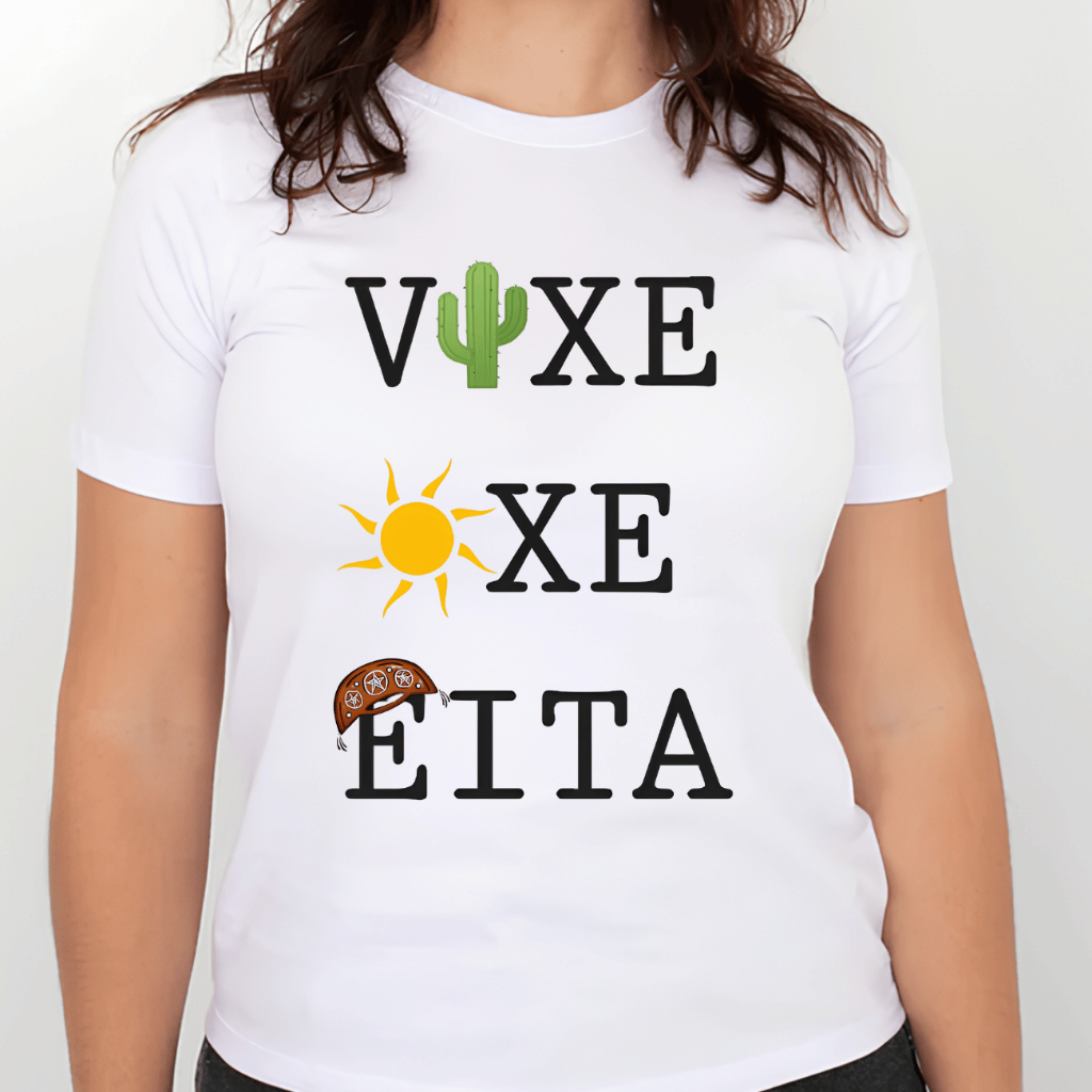 Camiseta Vixe Oxe Eita Nordeste Cultura