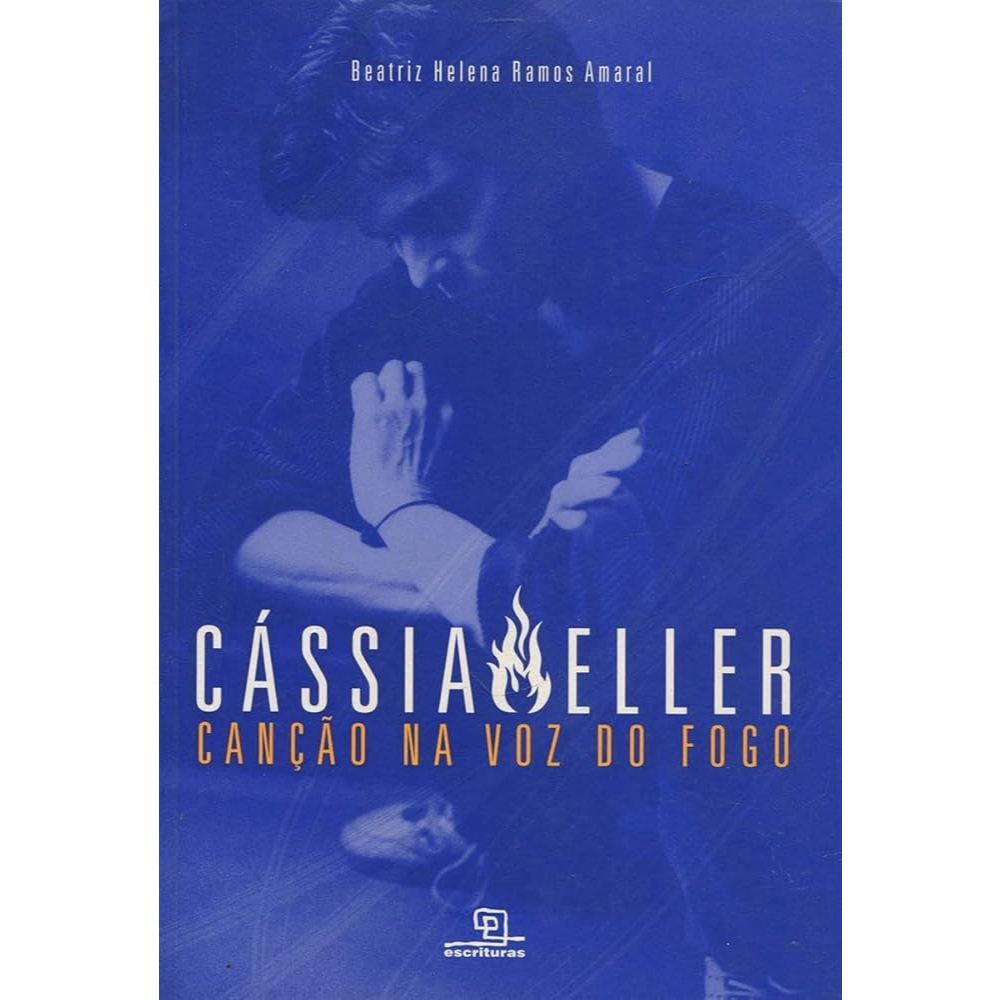 Cássia Eller Canção na Voz do Fogo Beatriz Helena Ramos Amaral