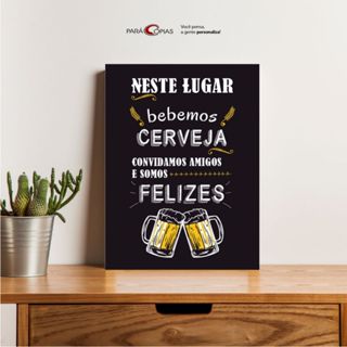 Quadro Decorativo BEBIDAS, AMIGOS E CHURRASCO - NESTE LUGAR BEBEMOS CERVEJAS em Oferta na Shopee