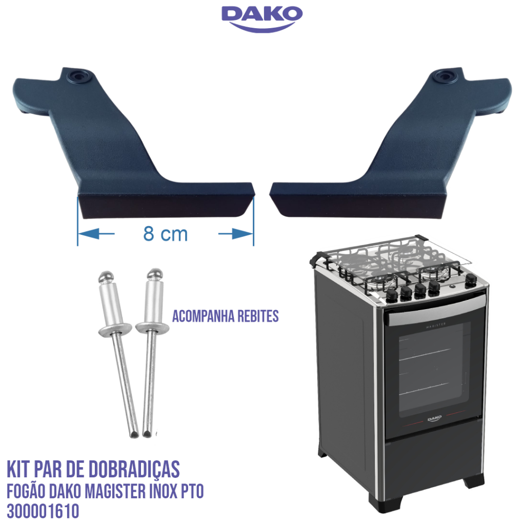 KIT PAR DE DOBRADIÇAS DA TAMPA MÓVEL FOGÃO DAKO MAGISTER INOX PTO 300001610
