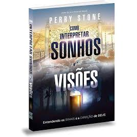 Como Interpretar Sonhos e Visões | Perry Stone