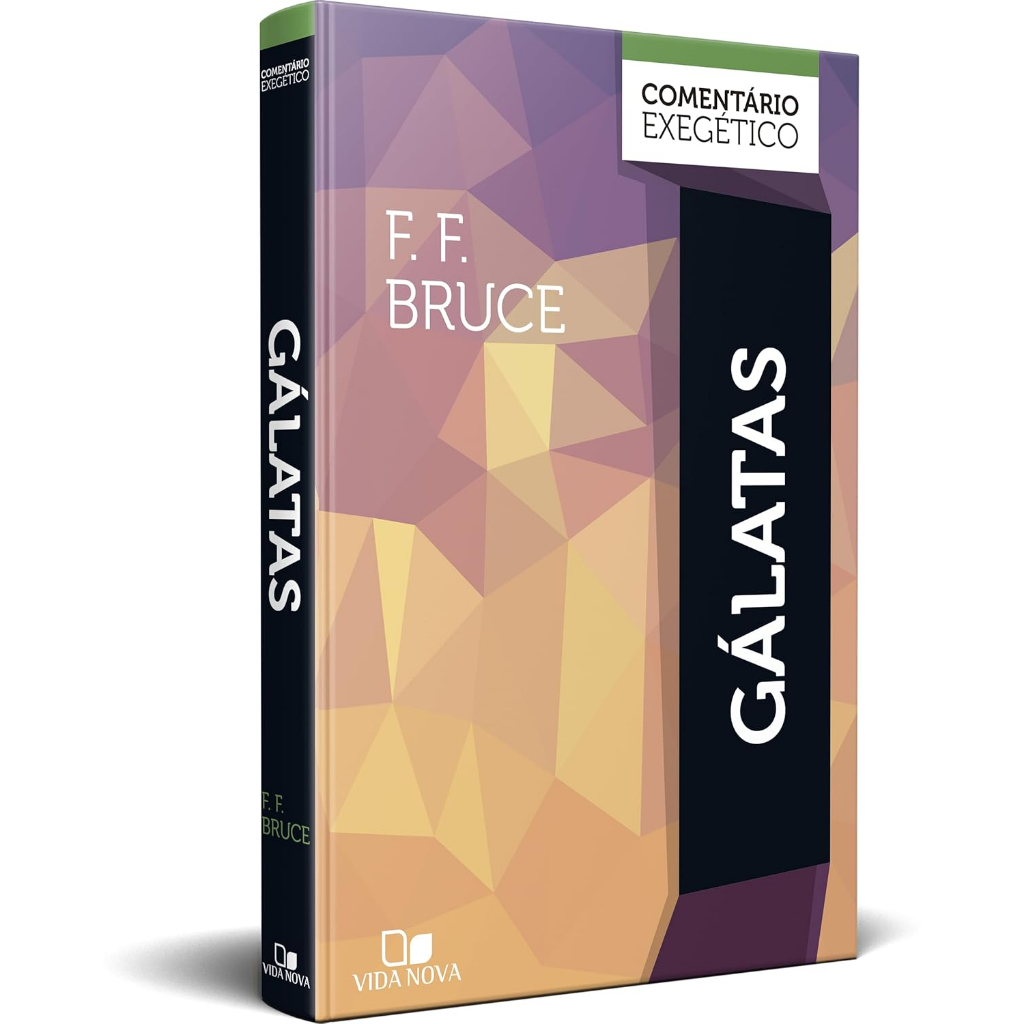 Gálatas Comentário Exegético | F. F. Bruce | Edições Vida Nova; 1a Edição 2024 em Oferta na Shopee