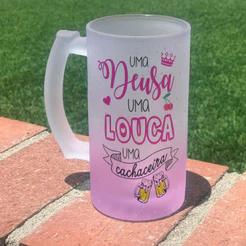 Caneca de Chopp UMA DEUSA UMA LOUCA UMA CACHACEIRA 475ML
