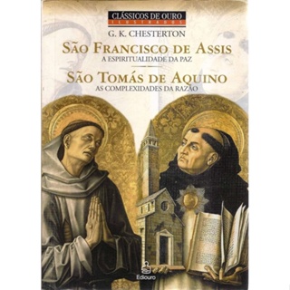 G. K. Chesterton - São Francisco de Assis a espiritualidade da paz São Tomás de Aquino As complexidades da razão em Oferta na Shopee