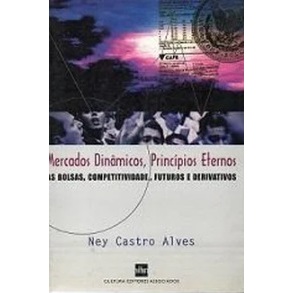Mercados Dinâmicos, Princípios Eternos