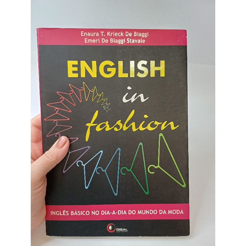 ENGLISH IN FASHION - INGLÊS BÁSICO DO DIA-A-DIA DO MUNDO DA MODA - CURSO DE INGLÊS (LIVRO USADO)